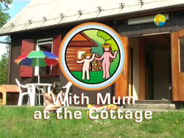 Family naturism freedom - With Mum at the Cottage HD [Nudism-Planet]